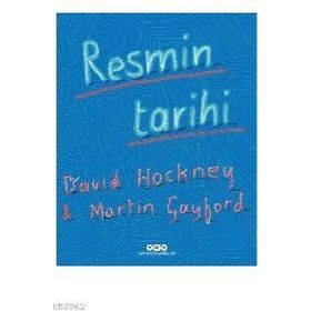 Resmin Tarihi - Martin Gayford David Hockney