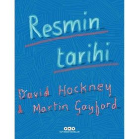 Resmin Tarihi - Martin Gayford David Hockney