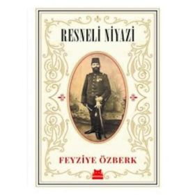 Resneli Niyazi - Feyziye Özberk