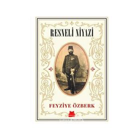 Resneli Niyazi - Feyziye Özberk