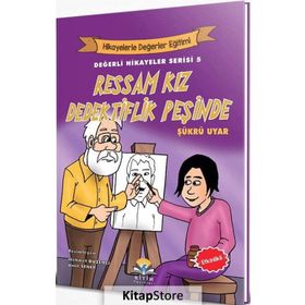 Ressam Kız Dedektiflik Peşinde - Değerli Hikayeler Serisi 5 - Şükrü Uyar