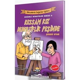 Ressam Kız Dedektiflik Peşinde - Değerli Hikayeler Serisi 5 - Şükrü Uyar