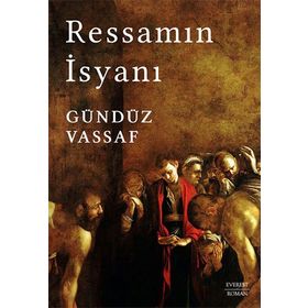 Ressamın İsyanı Ciltli Everest Yayınları Gündüz Vassaf