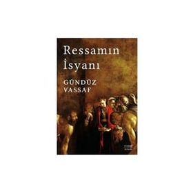 Ressamın İsyanı Ciltli Everest Yayınları Gündüz Vassaf