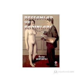 RESSAMLAR VE KADINLARI - ÖNDER ŞENYAPILI