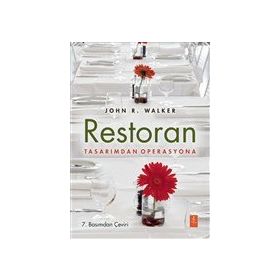 Restoran Tasarımdan Operasyona - John R. Walker