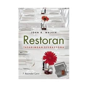 Restoran Tasarımdan Operasyona - John R. Walker