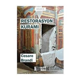 Restorasyon Kuramı Cesare Brandi