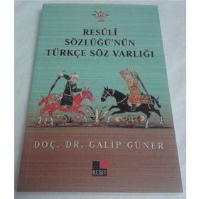 Resüli Sözlüğünün Türkçe Söz Varlığı - Galip Güner