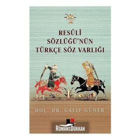 Resüli Sözlüğünün Türkçe Söz Varlığı - Galip Güner