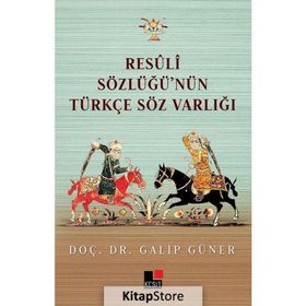 Resüli Sözlüğünün Türkçe Söz Varlığı - Galip Güner