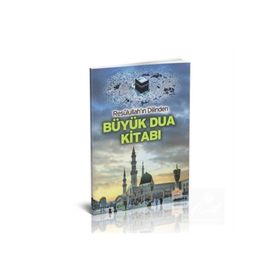 Resullullah’ın Dilinden Büyük Dua Kitabı - Kasım Yayla