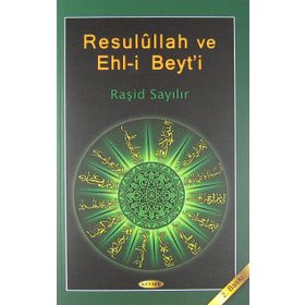 Resulullah ve Ehl-i Beyt’i - Raşit Sayılır