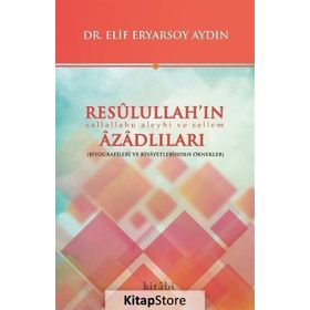 Resulullah'ın Azadlıları - Elif Eryarsoy Aydın