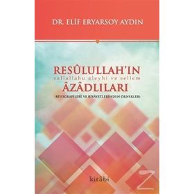 Resulullah'ın Azadlıları - Elif Eryarsoy Aydın