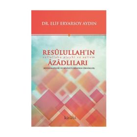 Resulullah'ın Azadlıları - Elif Eryarsoy Aydın