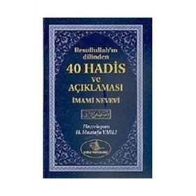 RESULULLAH'IN DILINDEN 40 HADIS VE AÇIKLAMASI - İMAM NEVEVI; MUSTAFA VARLI