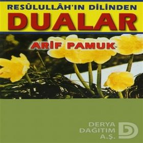 Resulüllah'ın Dilinden Dualar (Dua-053) - Arif Pamuk