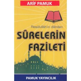 RESULULLAHIN DILINDEN SURELERIN VE DUALARIN FAZILETI ESRARI, HIKMETI VE FAZILETI (DUA: 071/P20) - ARIF PAMUK