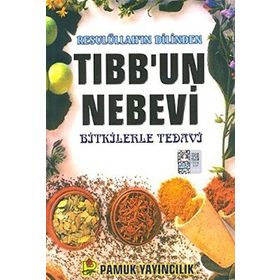 RESULÜLLAH'IN DILINDEN TIBB'UN NEBEVI BITKILERLE TEDAVI - ARIF PAMUK