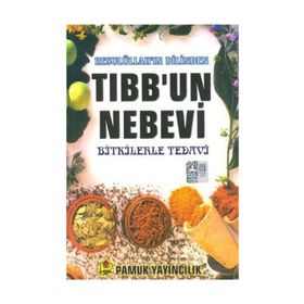RESULÜLLAH'IN DILINDEN TIBB'UN NEBEVI BITKILERLE TEDAVI - ARIF PAMUK
