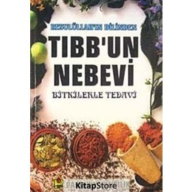 RESULÜLLAH'IN DILINDEN TIBB'UN NEBEVI BITKILERLE TEDAVI - ARIF PAMUK