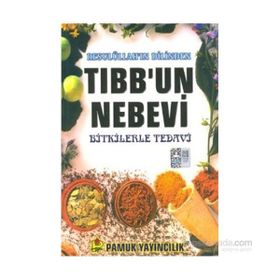 RESULÜLLAH'IN DILINDEN TIBB'UN NEBEVI BITKILERLE TEDAVI - ARIF PAMUK