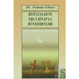 RESULULLAH`IN EHL-I KITAPLA MÜNASEBETLERI - OSMAN GÜNER