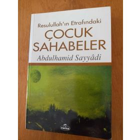 RESULULLAH´IN ETRAFINDAKİ ÇOCUK SAHABELER - ABDULHAMID SAYYÂDI