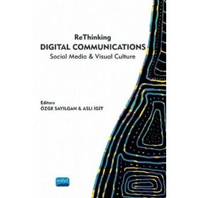 Rethinking Digital Communications Social Media Visual Culture - Nobel Yayınevi
