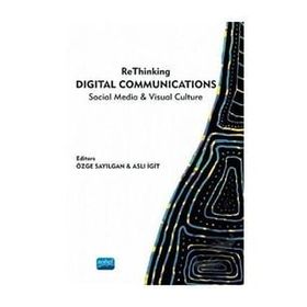 Rethinking Digital Communications Social Media Visual Culture - Nobel Yayınevi