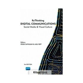 Rethinking Digital Communications Social Media Visual Culture - Nobel Yayınevi