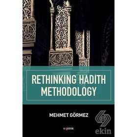 Rethinking Hadith Methodology - Mehmet Görmez