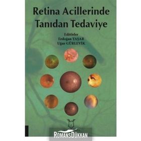 Retina Acillerinde Tanıdan Tedaviye - Kolektif