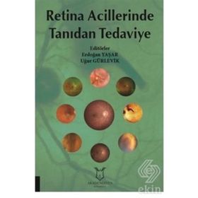 Retina Acillerinde Tanıdan Tedaviye - Kolektif
