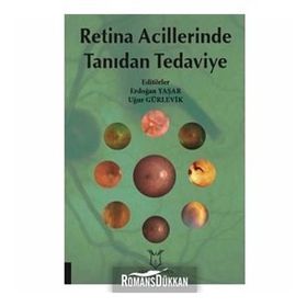 Retina Acillerinde Tanıdan Tedaviye - Kolektif