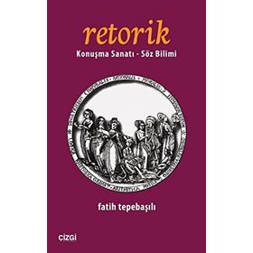 Retorik - Fatih Tepebaşılı
