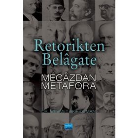 Retorikten Belagate Mecazdan Metafora - Mehmet Akif Duman