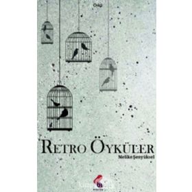 Retro Öyküler - Melike Şenyüksel