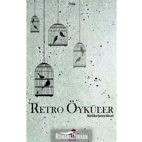 Retro Öyküler - Melike Şenyüksel