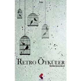 Retro Öyküler - Melike Şenyüksel