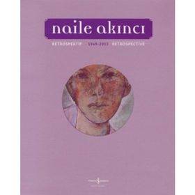 RETROSPEKTIF - NAILE AKINCI