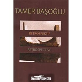 RETROSPEKTIF - RETROSPECTIVE - TAMER BAŞOĞLU