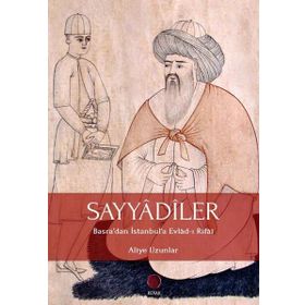 Revak Kitabevi Sayyadiler: Basradan İstanbula Evlad-ı Rifai
