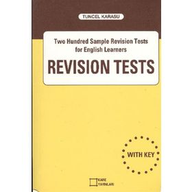 REVISION TESTS TWO HUNDRED SAMPLE REVISION TESTS FOR ENGLISH LEARNERS - TUNCEL KARASU