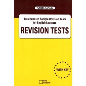 REVISION TESTS TWO HUNDRED SAMPLE REVISION TESTS FOR ENGLISH LEARNERS - TUNCEL KARASU