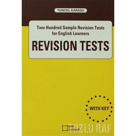 REVISION TESTS TWO HUNDRED SAMPLE REVISION TESTS FOR ENGLISH LEARNERS - TUNCEL KARASU