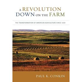 Revolution Down On The Farm The Transformation of American Agriculture Since 1929 Göz Farı
