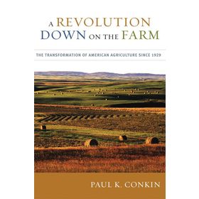 Revolution Down On The Farm The Transformation of American Agriculture Since 1929 Göz Farı