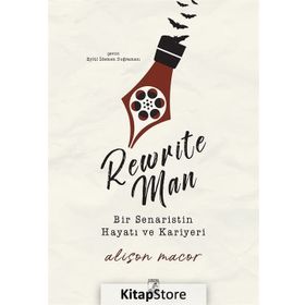 Rewrite Man : Bir Senaristin Hayatı Kariyeri - Alison Macor
